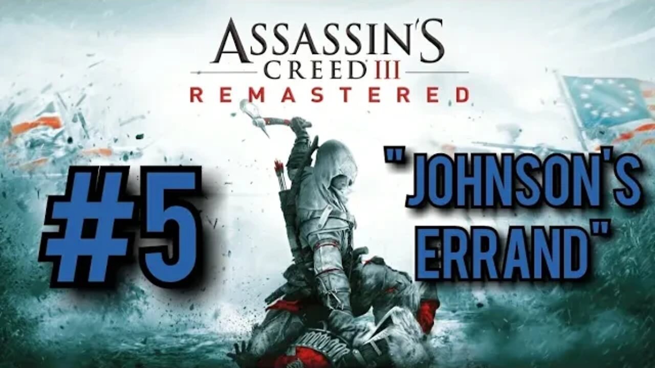 Assassin's Creed 3 Remastered Walkthrough - "Johnson's Errand"