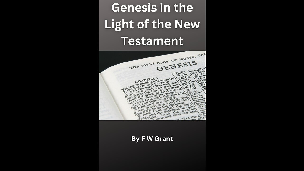 Genesis in the Light of the New Testament, Part 2 Section 3, Noah, Gen 6 11:9