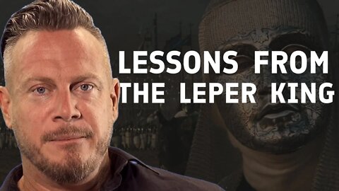 Lessons From The Leper King | A Life of Resilience