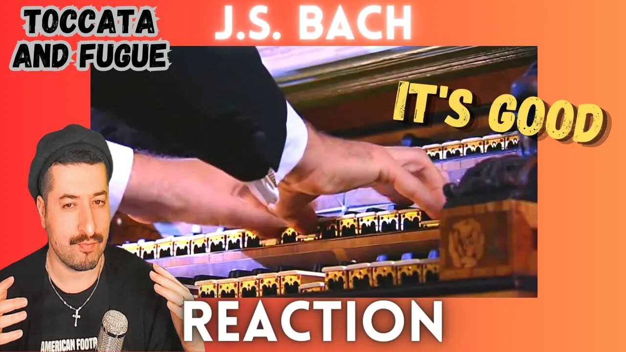 ITS GOOD - J.S. Bach - Toccata and Fugue in D minor BWV 565 Reaction