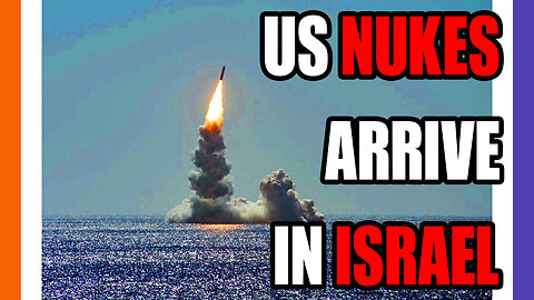 US Nukes Arrive In Israel