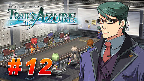 The Legend of Heroes: Trails to Azure Part 12 - Chapter 2 Events