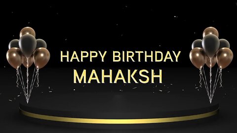 Wish you a very Happy Birthday Mahaksh
