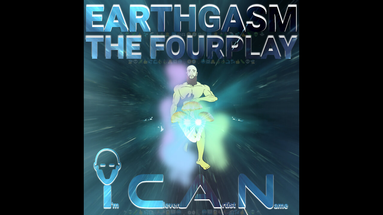 05 Earthgasm, The Fourplay - Things Heating Up (116 BPM Stoned Mix), (THE MUSIC VIDEO)