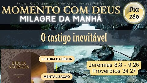 MOMENTO COM DEUS - LEITURA DIÁRIA DA BÍBLIA SAGRADA | MILAGRE DA MANHÃ - Dia 280/365 #biblia