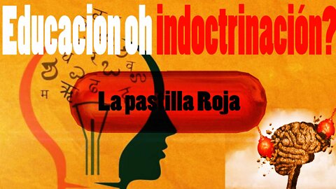 Educacion oh indoctrinación?