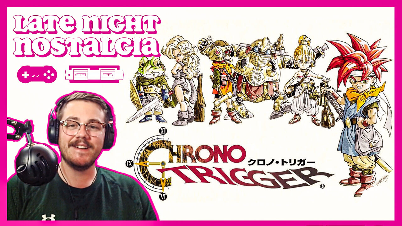 Chrono Trigger Playthrough | Ep. 13 | Late Night Nostalgia