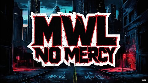 MWL No Mercy #58