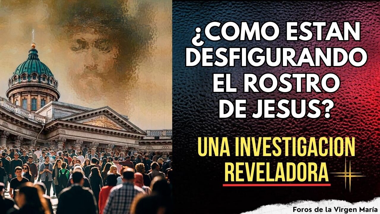 ¡Un Asalto Silencioso! Cómo el Mundo y Parte de la Iglesia están Desfigurando el Rostro de Jesús