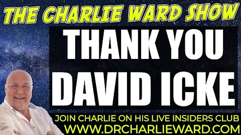 THANK YOU DAVID ICKE FROM CHARLIE WARD