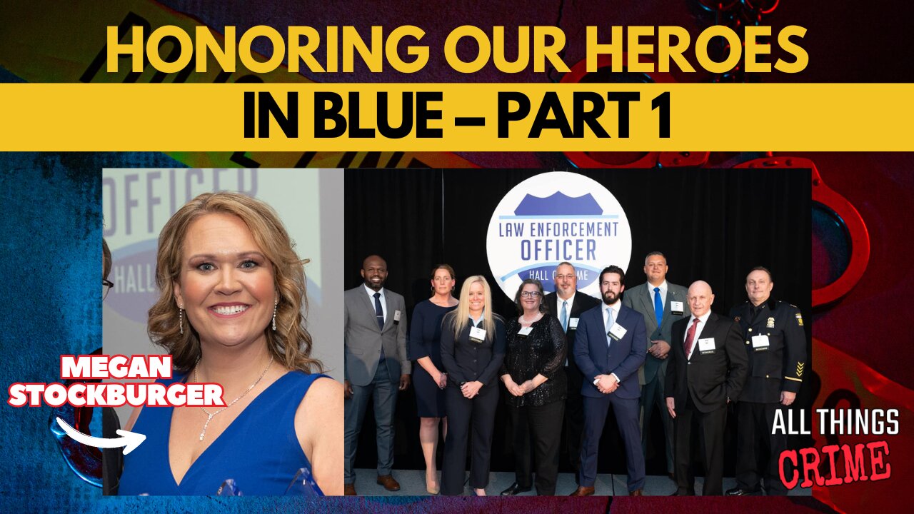 Honoring Our Heroes In Blue - Megan Stockburger Part 1