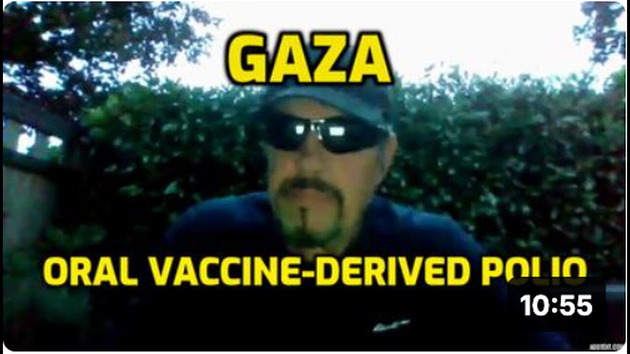 GAZA - ORAL VACCINE DERIVED POLIO OUTBREAK BY DESIGN