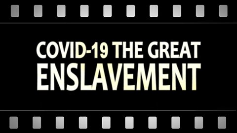 COVID-19: The Great Enslavement