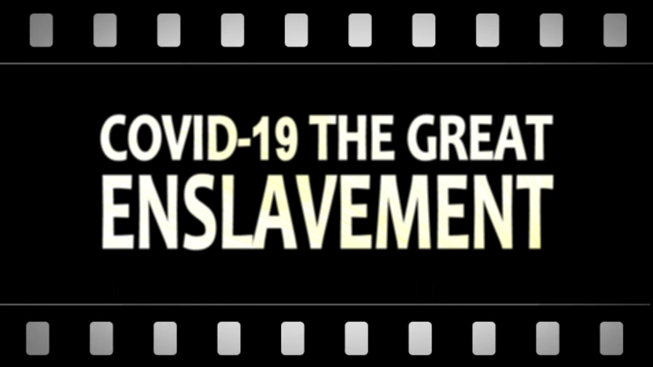 COVID-19: The Great Enslavement