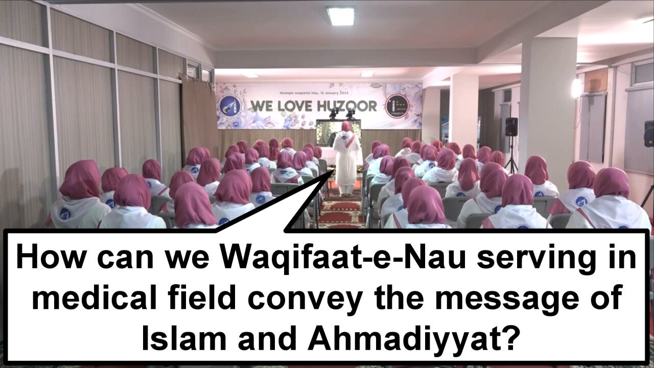 How can we Waqifaat-e-Nau serving in medical field convey the message of Islam and Ahmadiyyat?