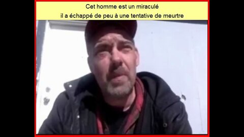 Cet homme est un miraculé