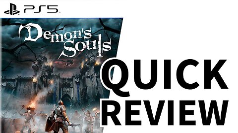 Demon's Souls 2020 PS5 - Quick Review