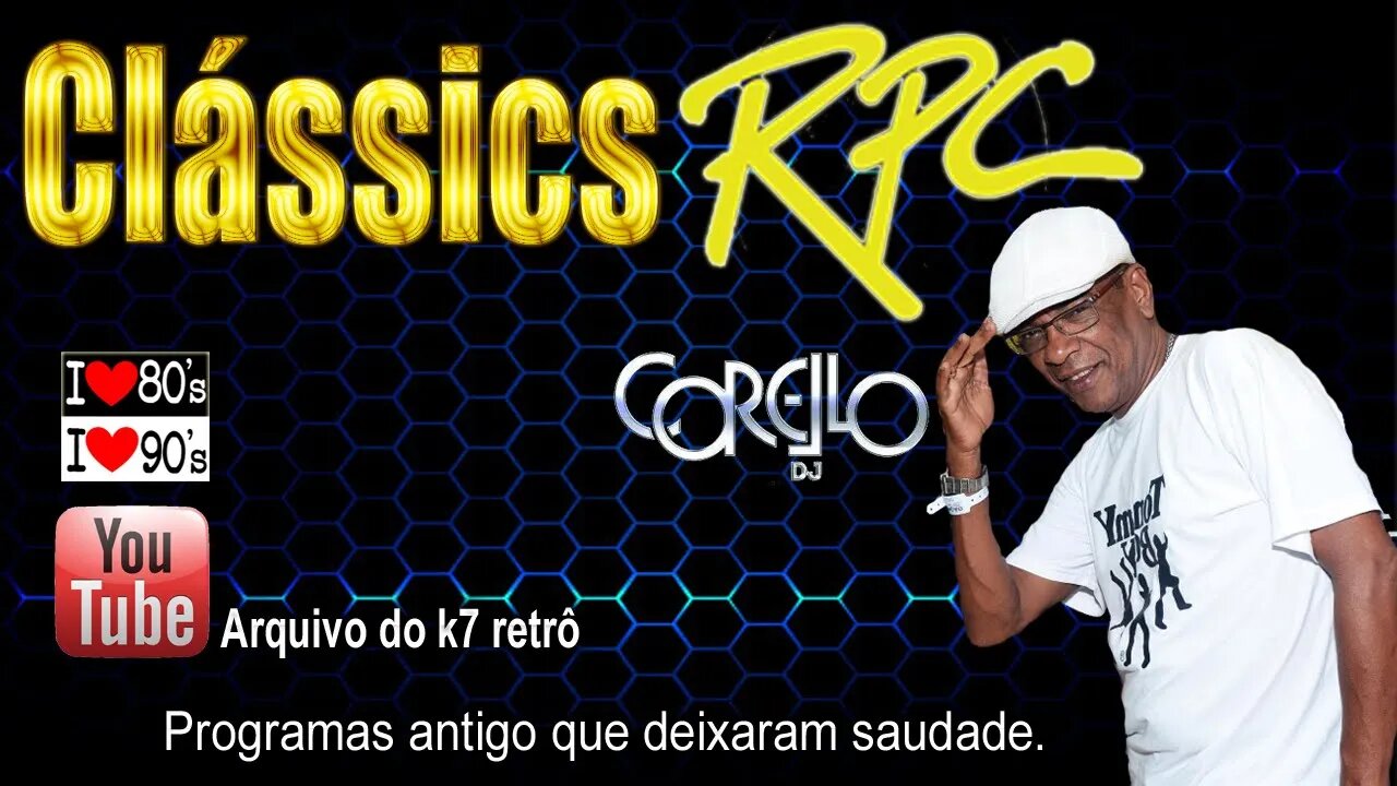 Programa Classics RPC By Corello Dj