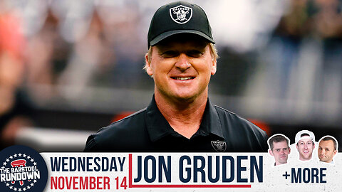 Jon Gruden Is Officially a Barstool Sports Employee - Barstool Rundown - November 14th, 2024