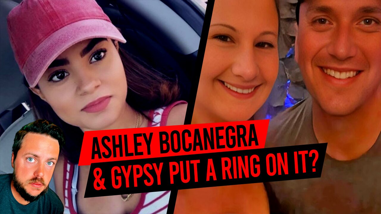 The Sad Case of Ashley Bocanegra + Gypsy Rose Puts a RING on it?