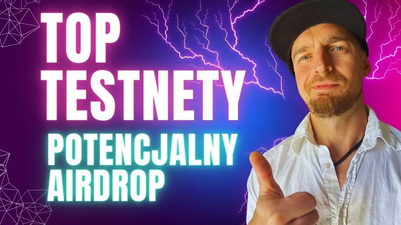 TOP TESTNETy✅ Warte Uwagi - Potencjalny AirDrop 🧨