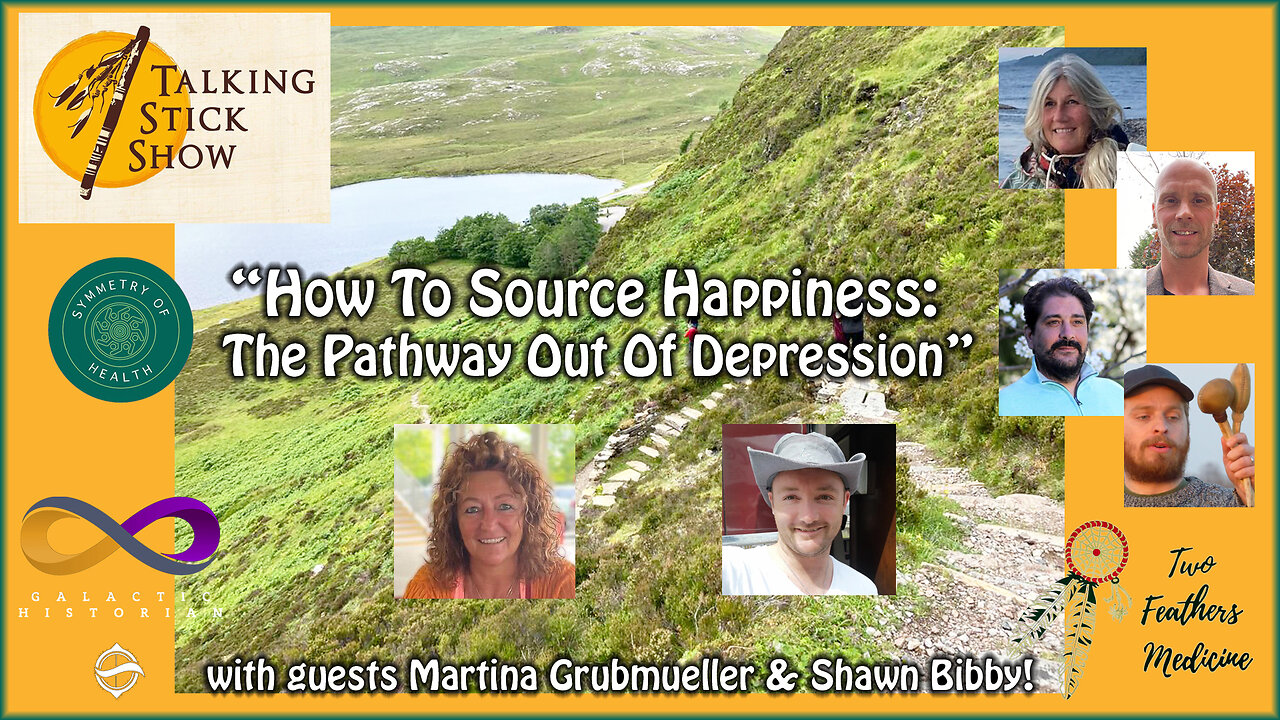 The Talking Stick Show - How To Source Happiness: The Pathway Out Of Depression