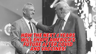 HOW THE NEXT 4 YEARS WILL SHAPE AMERICA'S FUTURE AFTER COVID AND VACCINES!