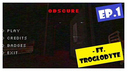 Ep.1 | Obscure (Roblox) Ft. Troglodyte