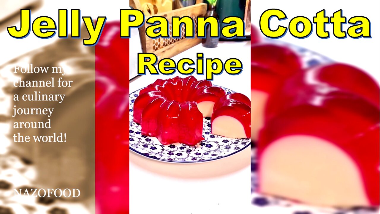 Jelly Panna Cotta Recipe: A Delightful Dessert Extravaganza-4K | رسپی پاناکوتای ژله ای