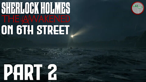 Sherlock Holmes: The Awakened on 6th Street Part 2