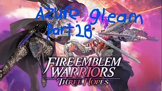 fire emblem 3 hopes azure gleam part 28