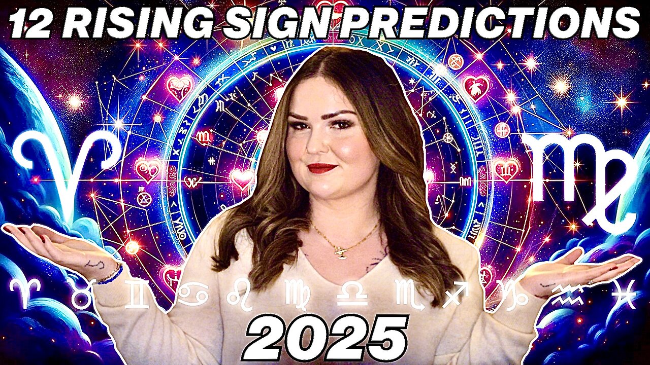 12 Rising Sign Predictions For 2025 | Part 1