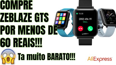 ZEBLAZE GTS POR MENOS DE 60 REAIS😲😲😲😲😲😲