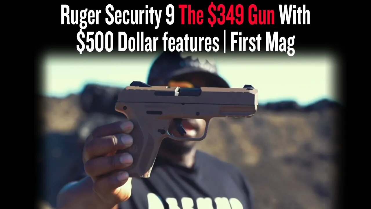 Ruger Security 9 The $349 Gun With $500 Dollar features | First Mag