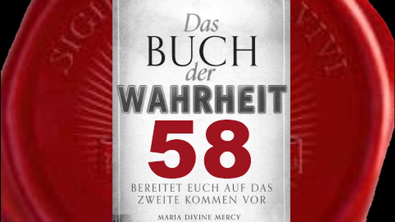 Die Hand Meines Ewigen Vaters wird auf diese undankbare Welt fallen-(Buch der Wahrheit Nr 58)