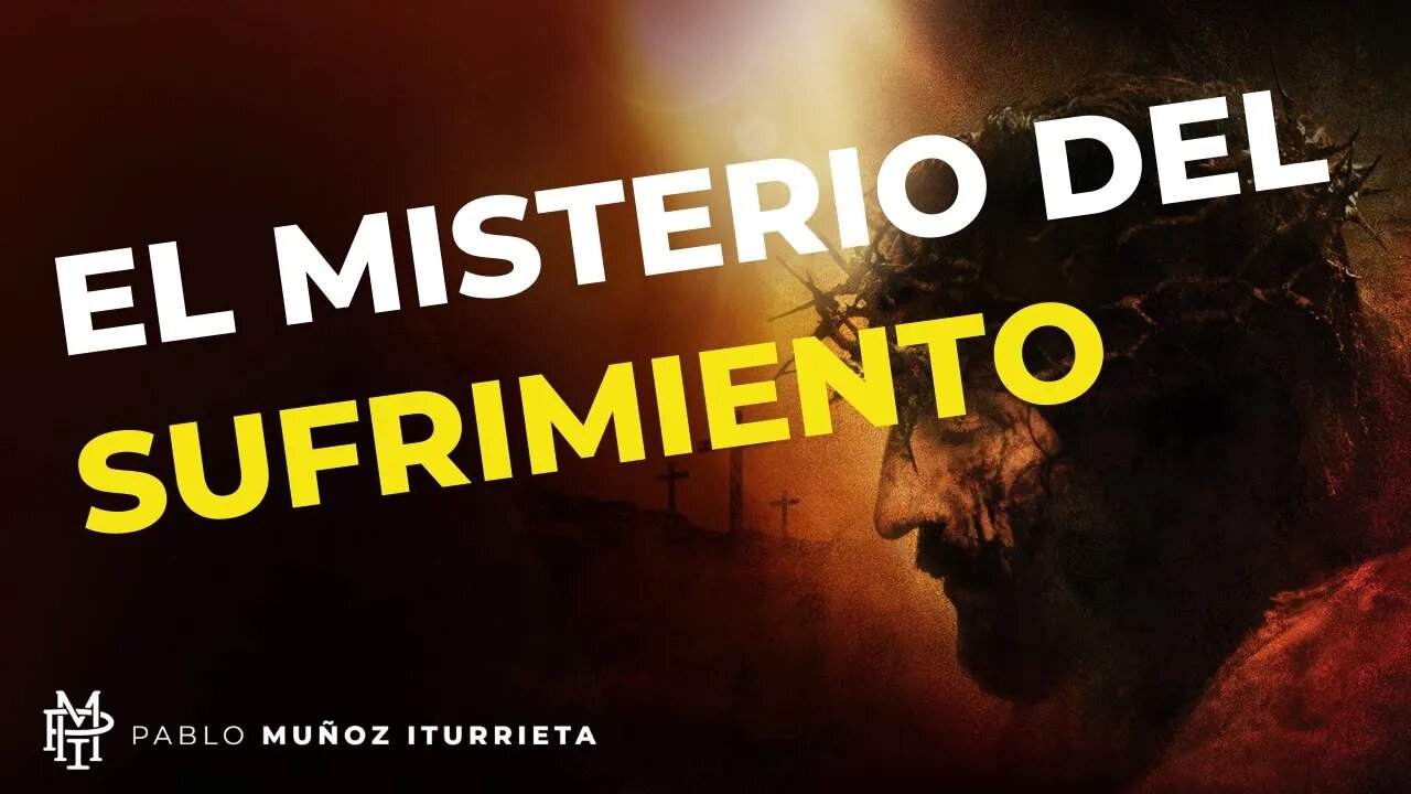 El misterio del sufrimiento humano