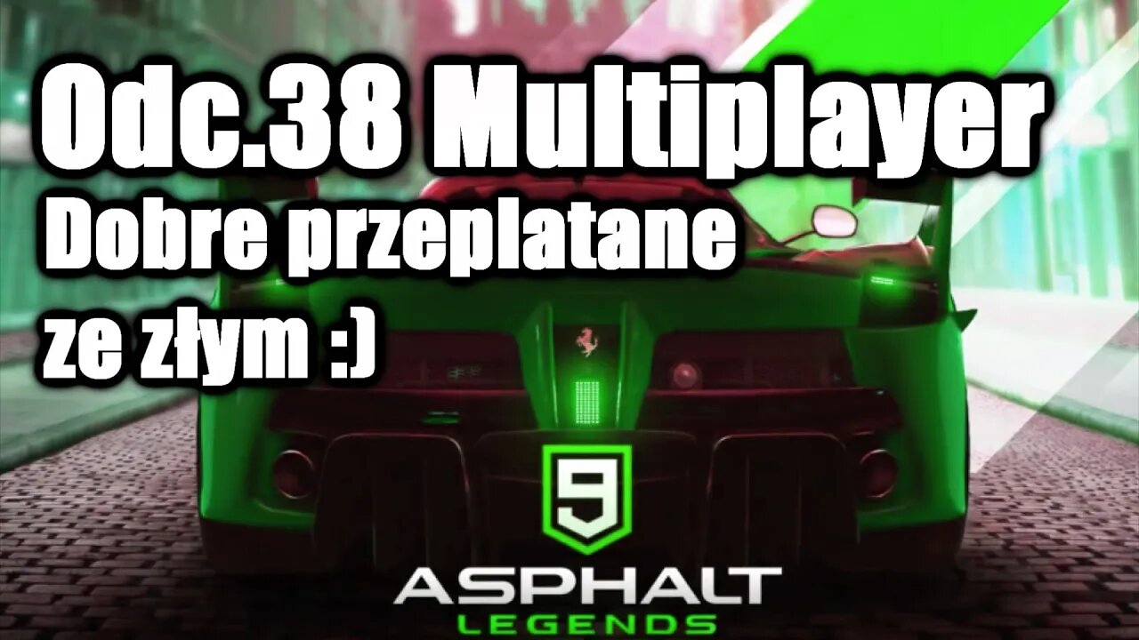 Asphalt 9 odc 38 Multiplayer Dobre przeplatane złym :)