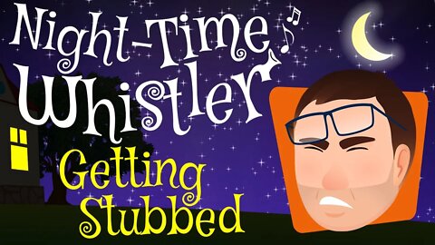 Night-Time Whistler Comedy Essay #6 - Getting Stubbed