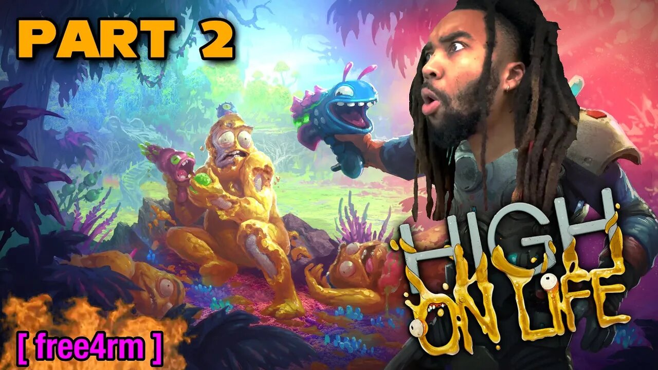 * MY GLOB SHOT WILL SAVE THE PLANET EUUHG * | High On Life [ Part 1 ]