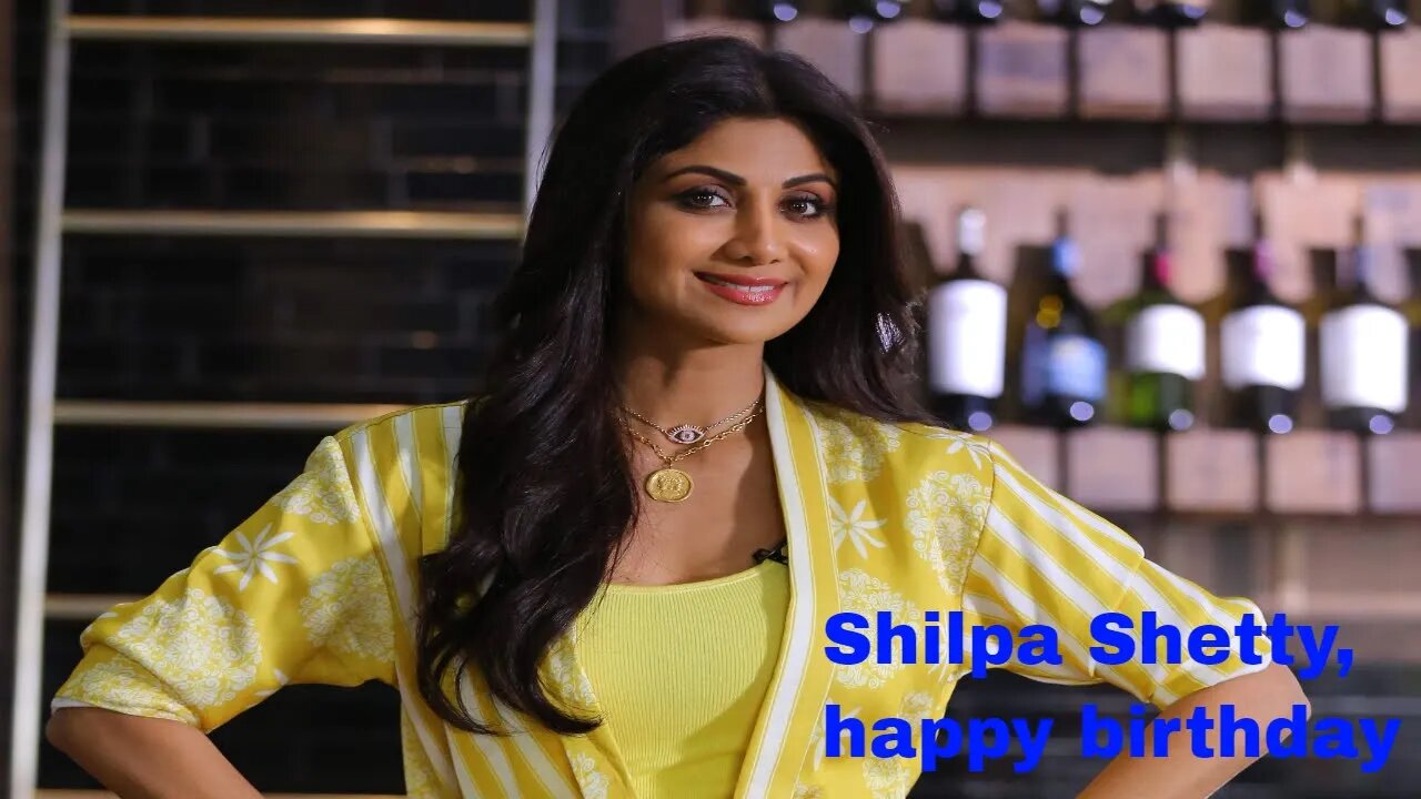 Shilpa Shetty, happy birthday