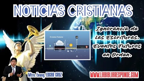 NOTICIAS CRISTIANAS: MUCHA IGNORANCIA DE LAS ESCRITURAS - EDGAR CRUZ MINISTRIES