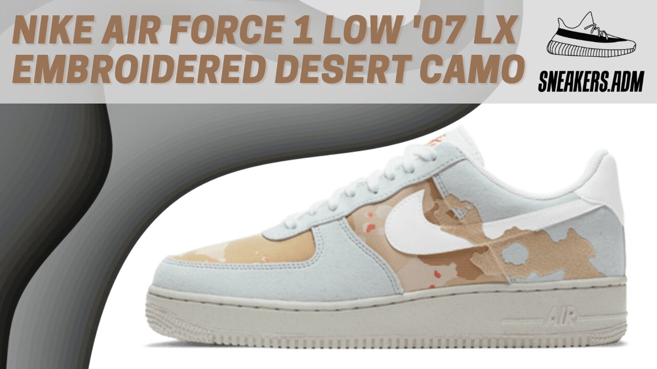 Nike Air Force 1 Low '07 LX Embroidered Desert Camo - DD1175-001 - @SneakersADM