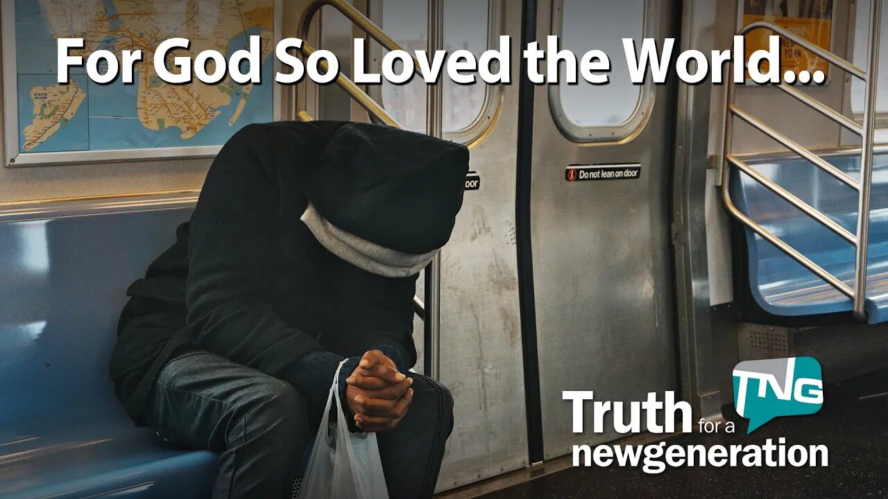 For God So Loved the World... Truth for a New Generation Episode 438