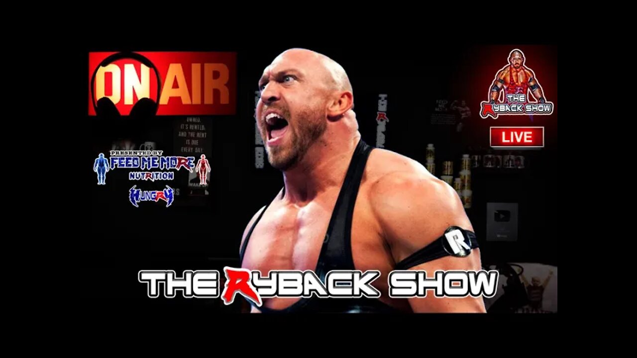 The Ryback Show Tuesday Live Presented by Feed Me More Nutrition