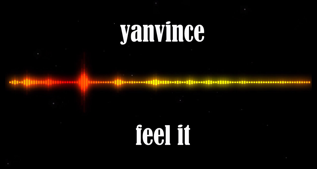 yanvince - feel it