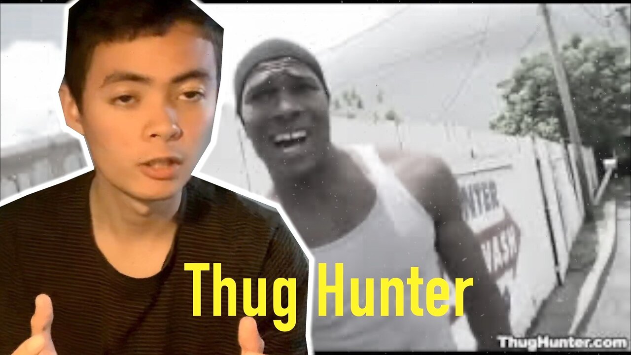 Thug Hunter On Youtube (Reupload)