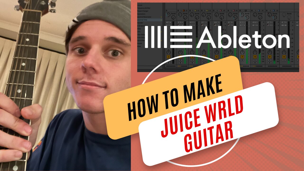 Making a JuiceWRLD Type Beat with an Acoustic Guitar - Ableton