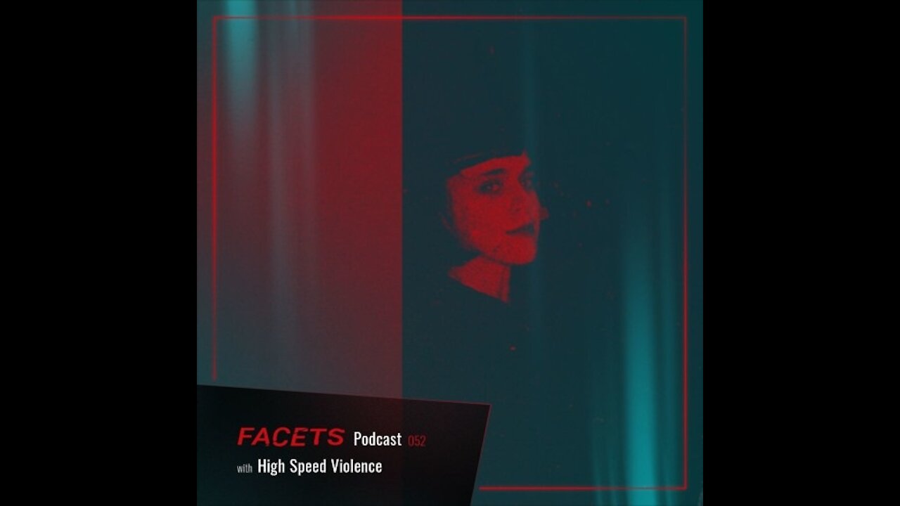 High Speed Violence @ FACETS Podcast #052