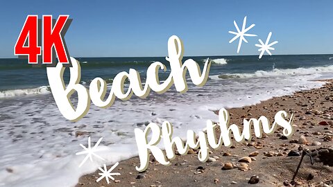 Beach Rhythms in 4K