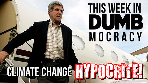 This Week in DUMBmocracy: EXPOSED! John Kerry is a Climate Change HYPOCRITE!